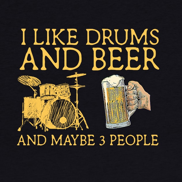 I like drums and beer by sueannharley12